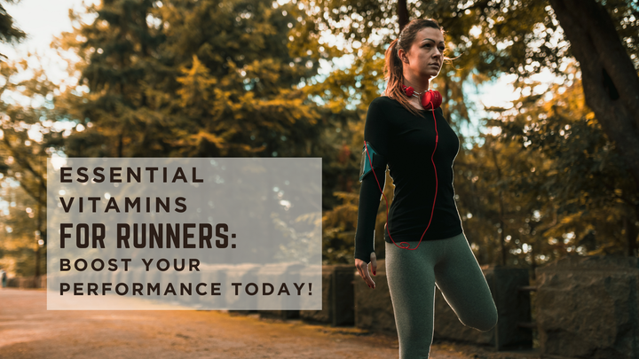 Essential Vitamins for Runners: Boost Your Performance Today!